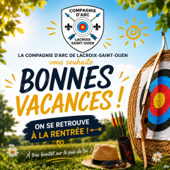☀️ La Compagnie d’Arc de Lacroix-Saint-Ouen vous souhaite de bonnes vacances !